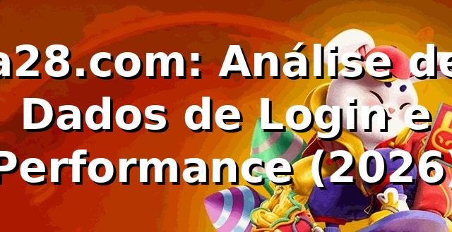 a28.com: Análise de Dados de Login e Performance (2026) 1 a28.com: Análise de Dados de Login e Performance (2026)